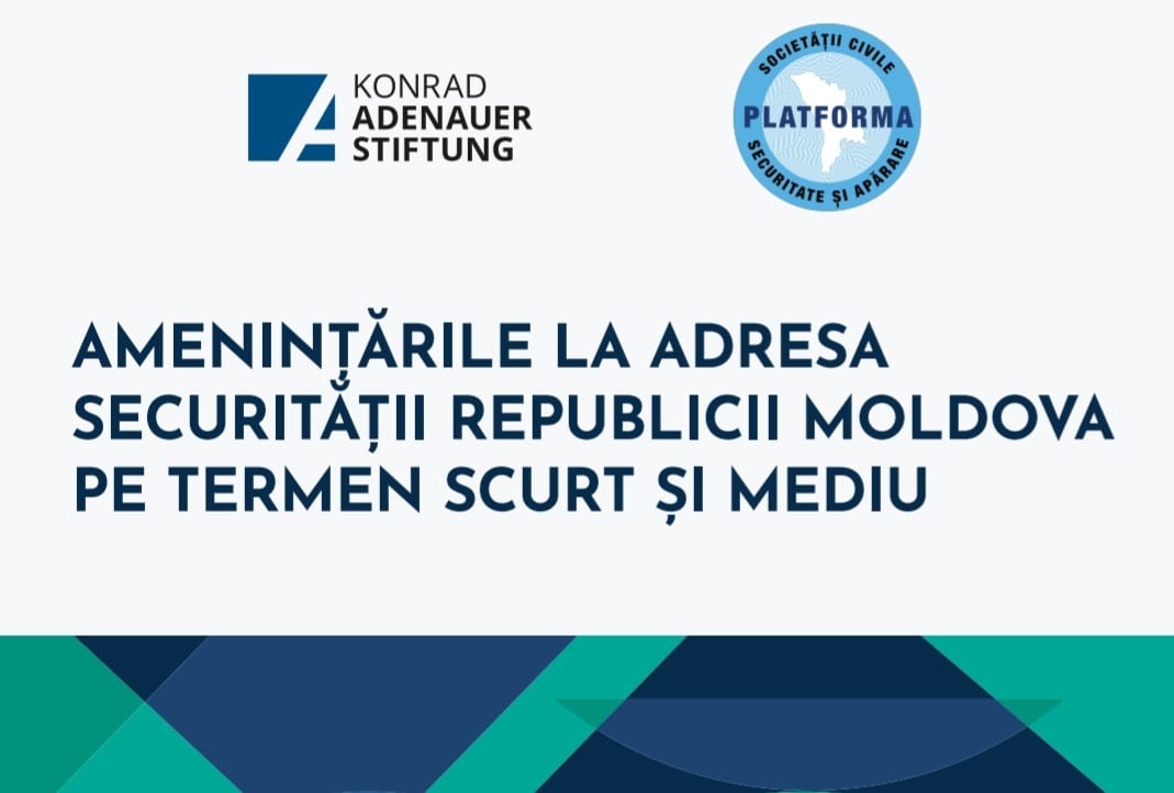 Prezentarea studiului „Amenințările la adresa securității Republicii Moldova pe termen scurt și mediu”