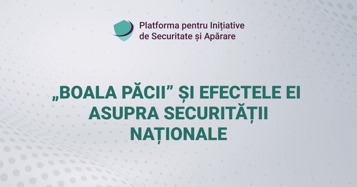 „BOALA PĂCII” ȘI EFECTELE EI ASUPRA SECURITĂȚII NAȚIONALE