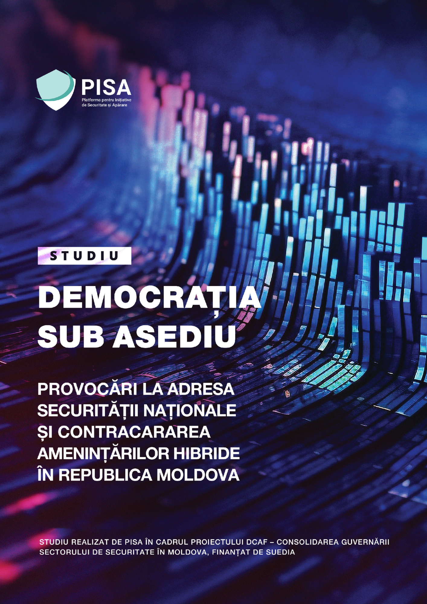 Studiu. Democrația sub asediu. Provocări la adresa securității naționale și contracararea amenințărilor hibride în Republica Moldova 