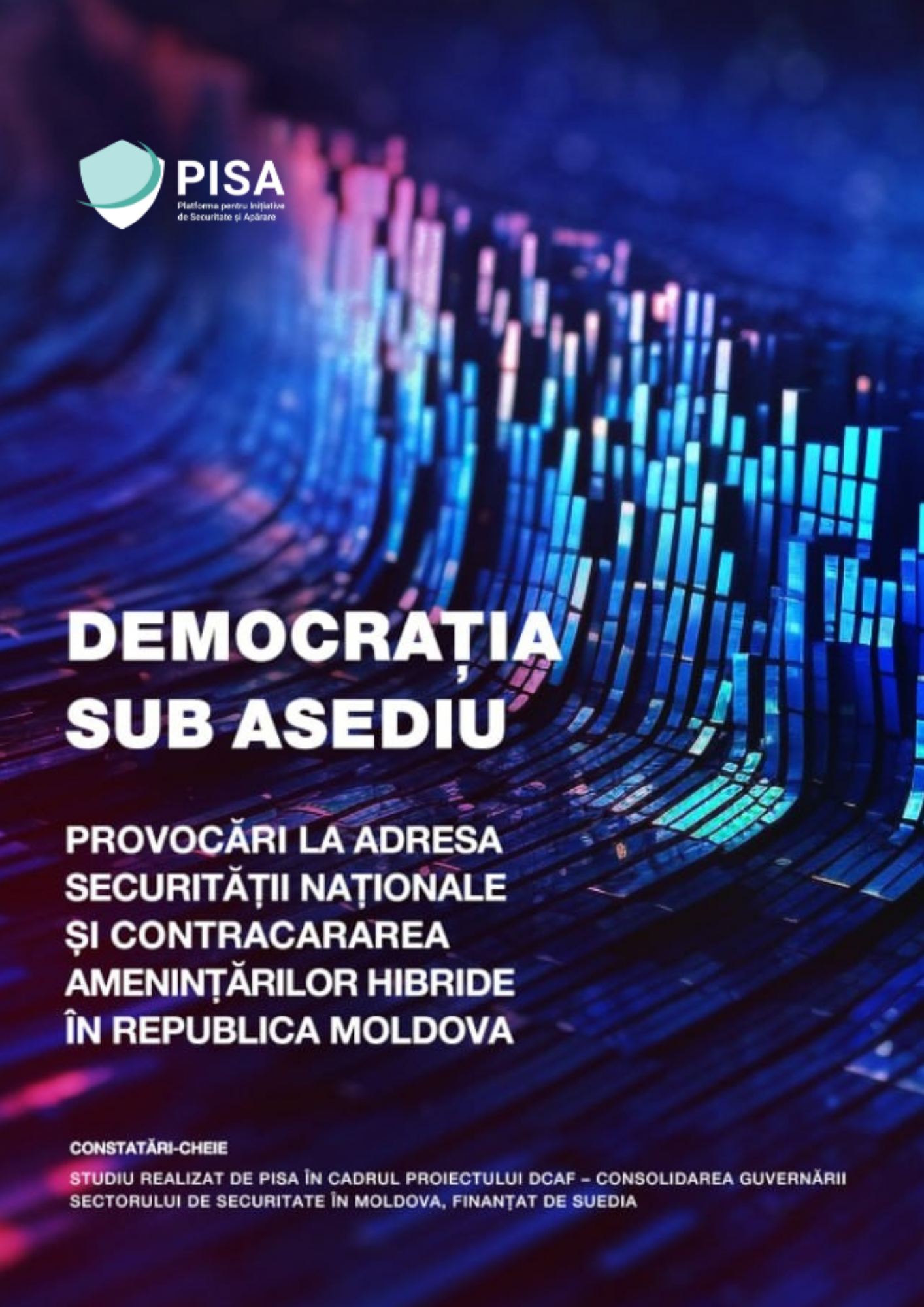 SUMAR. Democrația sub asediu. Provocări la adresa securității naționale și contracararea amenințărilor hibride în Republica Moldova